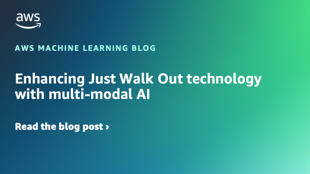 Enhancing Just Walk Out technology with multi-modal AI